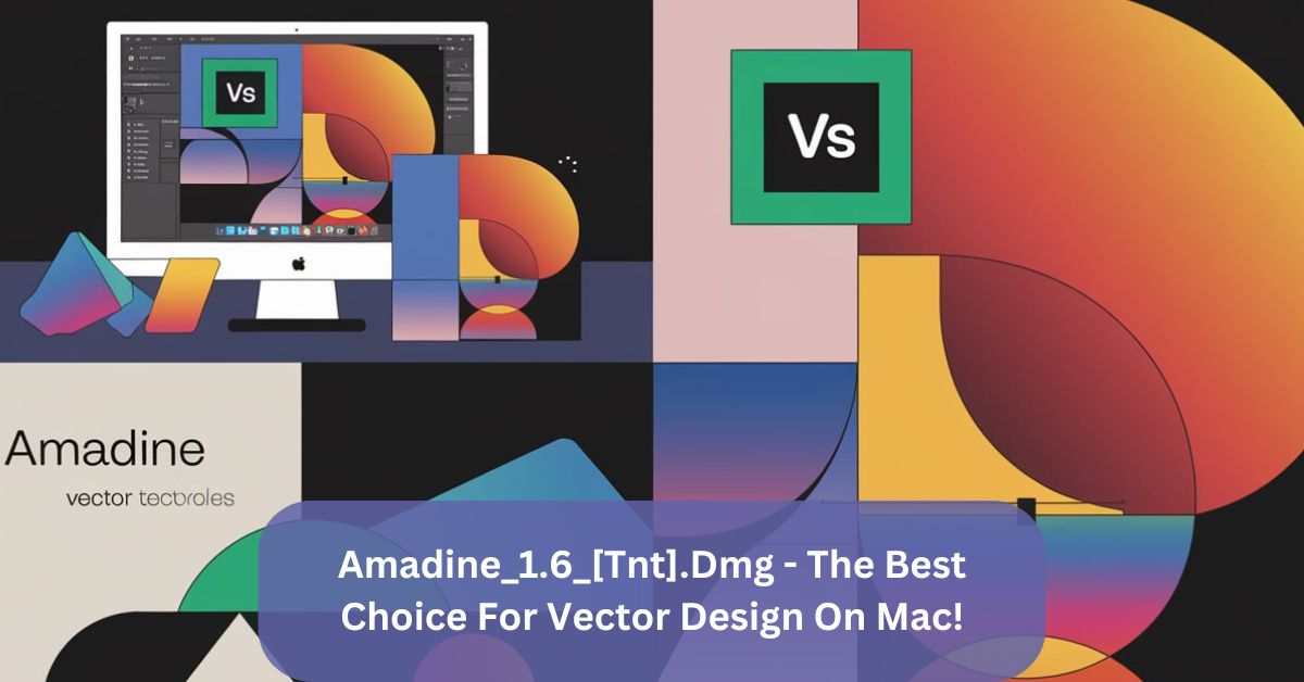 Amadine_1.6_[Tnt].Dmg – The Best Choice For Vector Design On Mac!