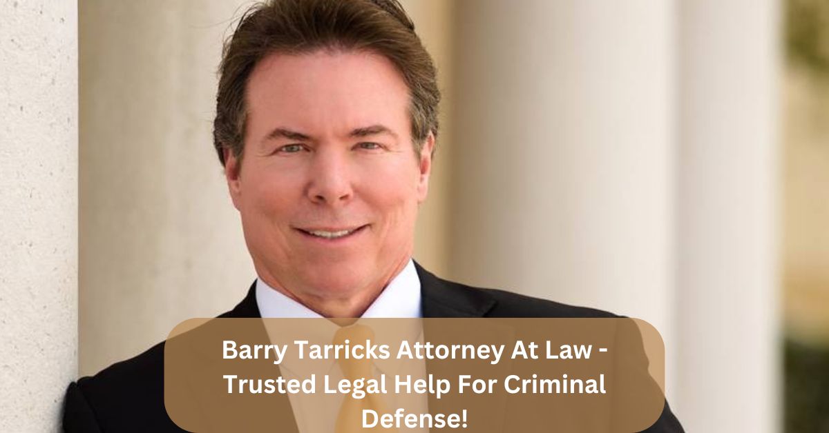 Barry Tarricks Attorney At Law – Trusted Legal Help For Criminal Defense!