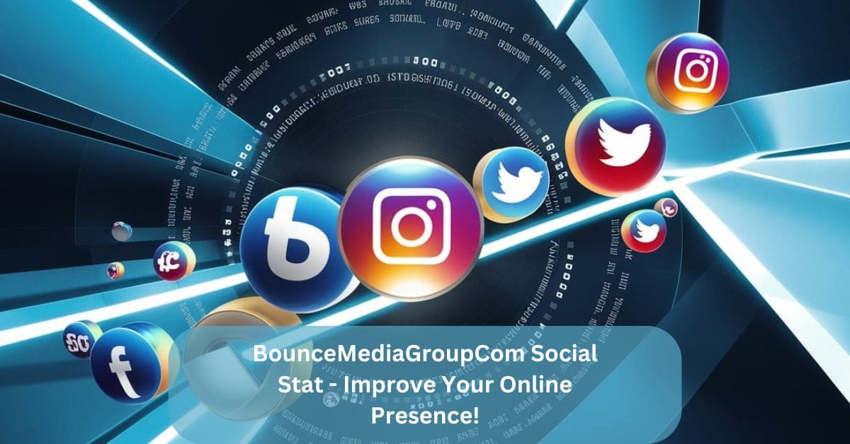 BounceMediaGroupCom Social Stat - Improve Your Online Presence!