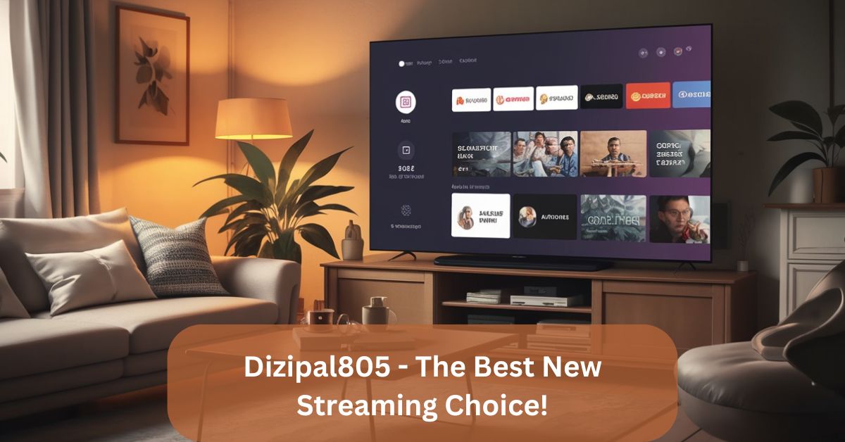 Dizipal805 – The Best New Streaming Choice!