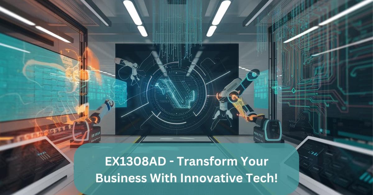 EX1308AD – Transform Your Business With Innovative Tech!