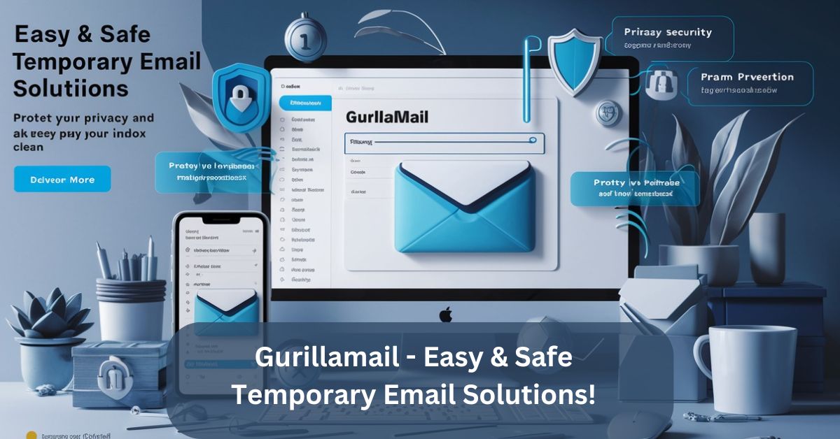 Gurillamail - Easy & Safe Temporary Email Solutions!