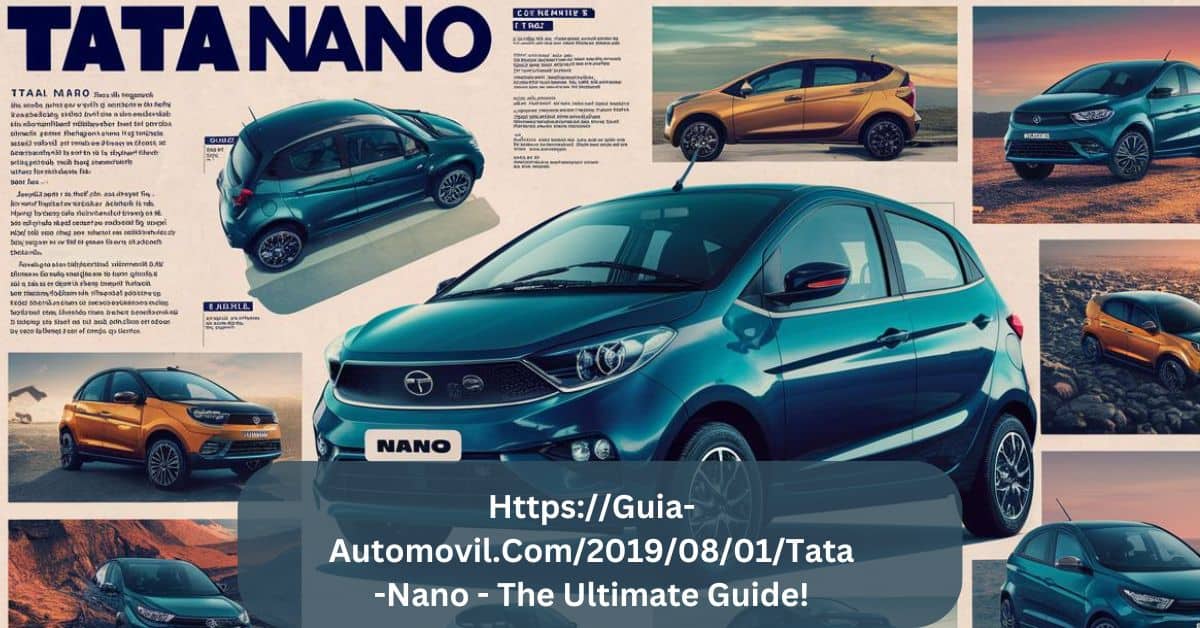 Https://Guia-Automovil.Com/2019/08/01/Tata-Nano – The Ultimate Guide!