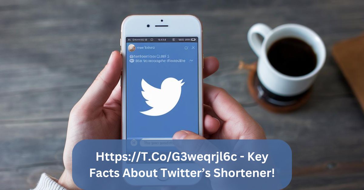 Https://T.Co/G3weqrjl6c – Key Facts About Twitter’s Shortener!