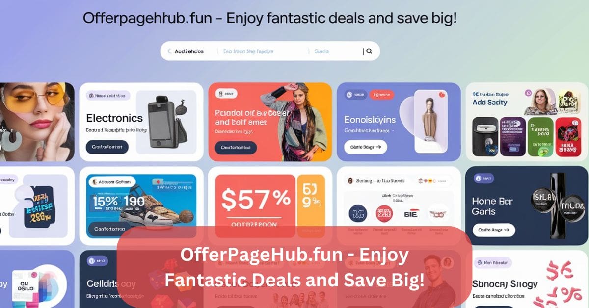 OfferPageHub.fun – Enjoy Fantastic Deals and Save Big!