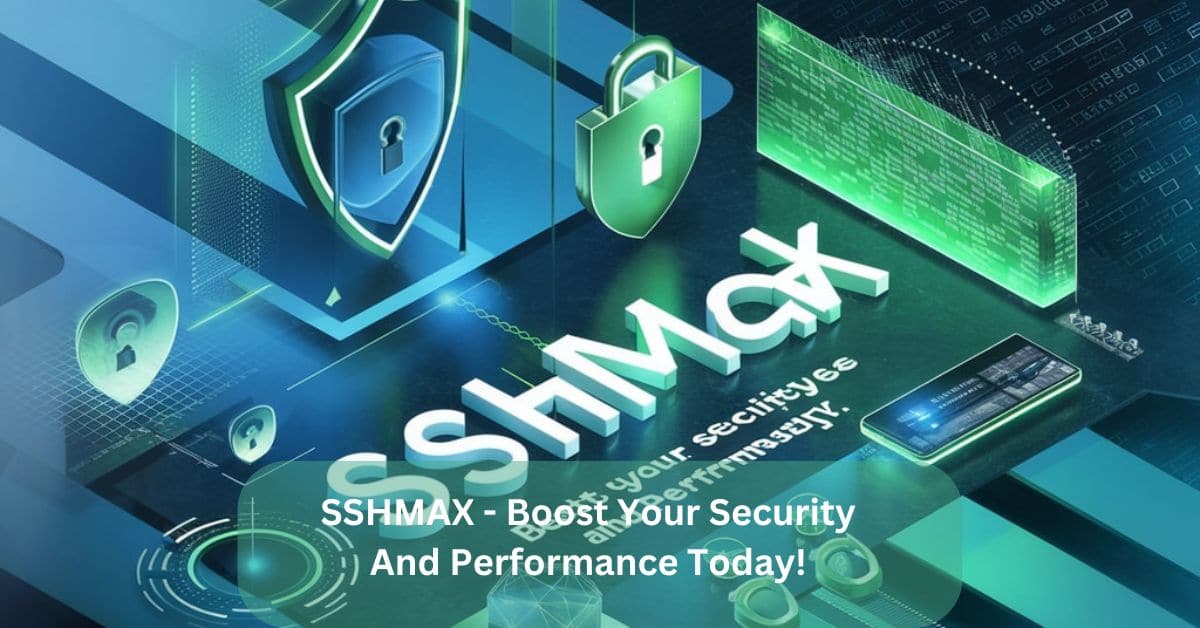 SSHMAX – Boost Your Security And Performance Today!