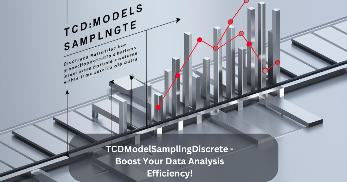 TCDModelSamplingDiscrete – Boost Your Data Analysis Efficiency!