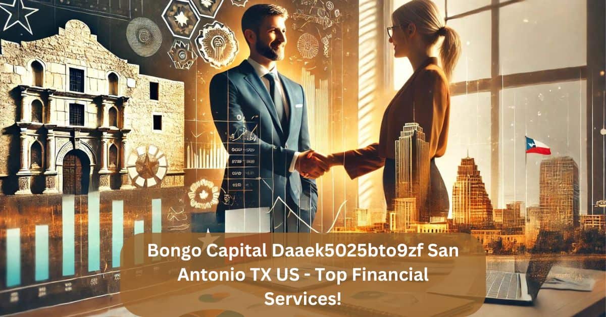 Bongo Capital Daaek5025bto9zf San Antonio TX US - Top Financial Services!