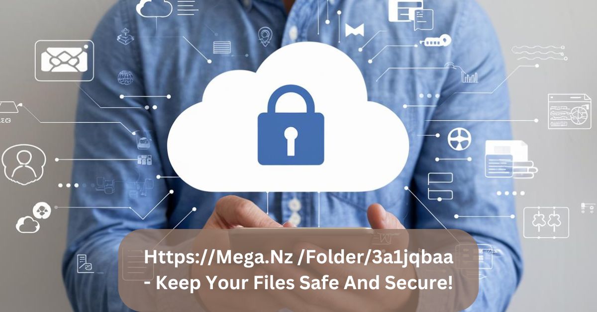 Https://Mega.Nz /Folder/3a1jqbaa – Keep Your Files Safe And Secure!