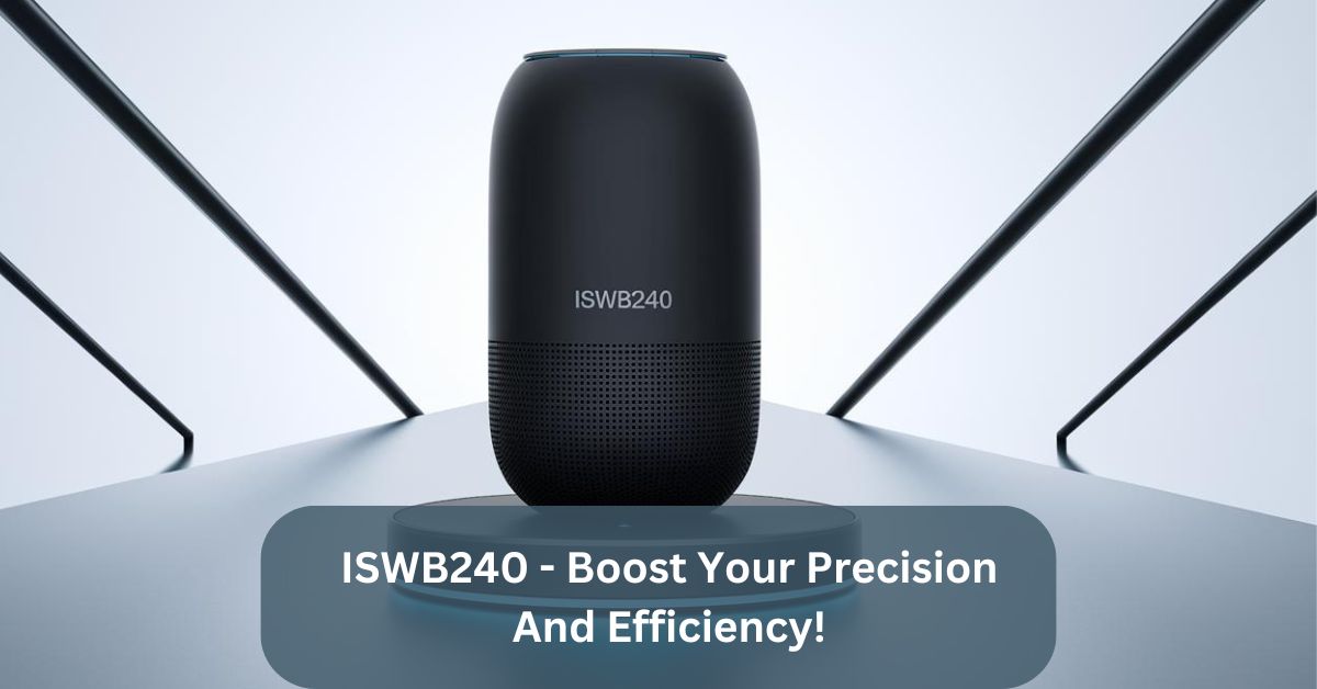 ISWB240 - Boost Your Precision And Efficiency!